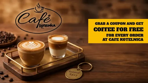Coffee Festival at Kotelnica - Grab a Voucher and Enjoy a Free Coffee