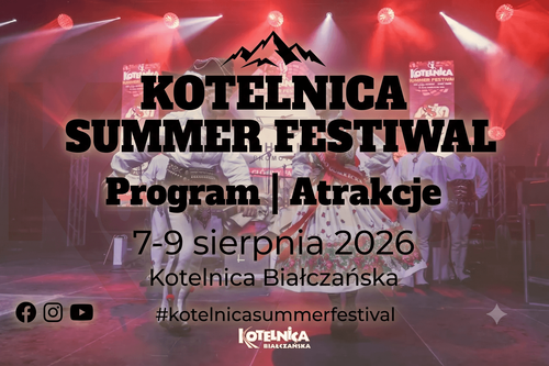 Kotelnica Summer Festival 2026 - program, atrakcje i koncerty. Już 7–9 sierpnia